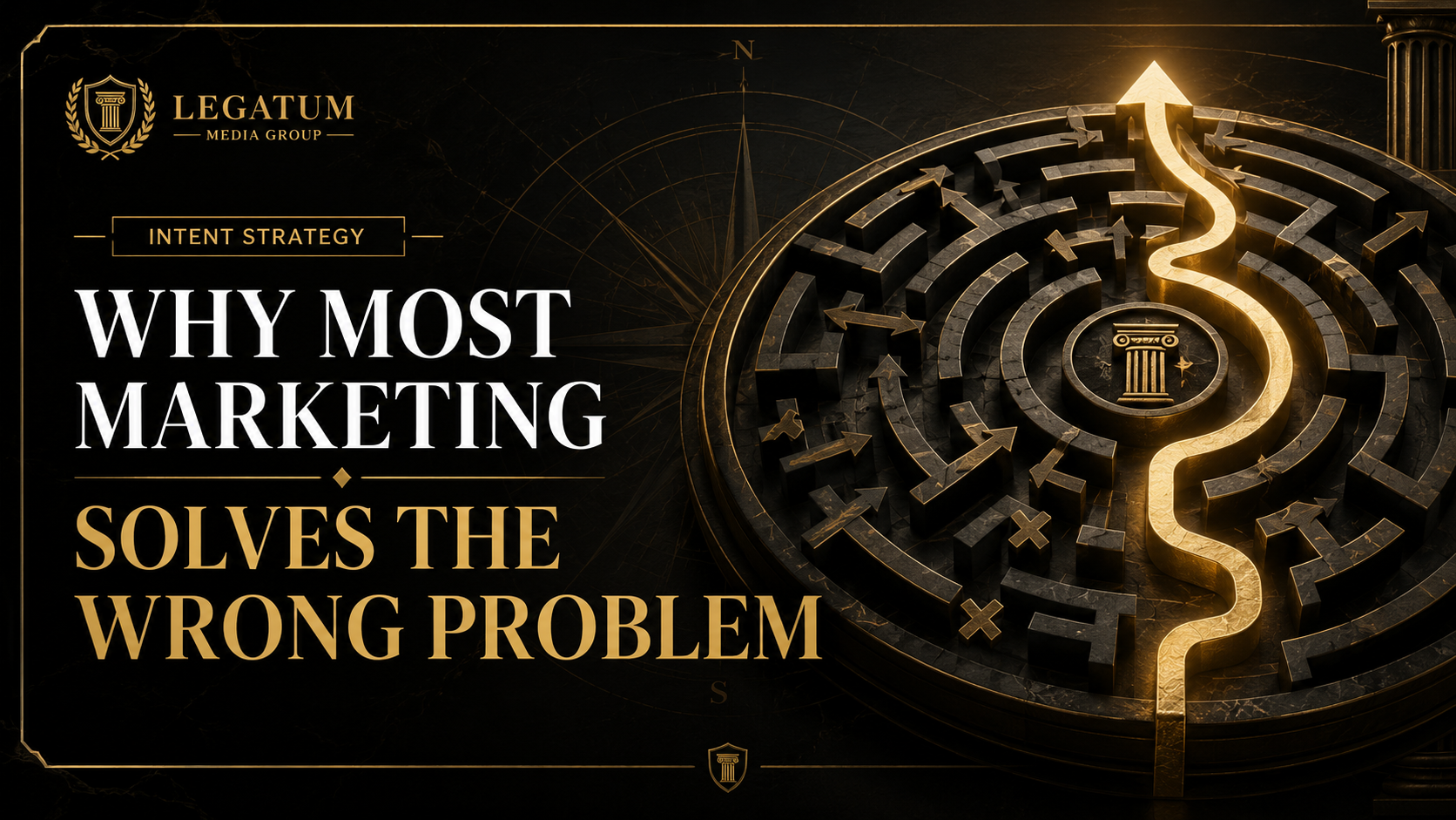 Why Most Marketing Solves the Wrong Problem — Intent Strategy insight by Hil Worley
